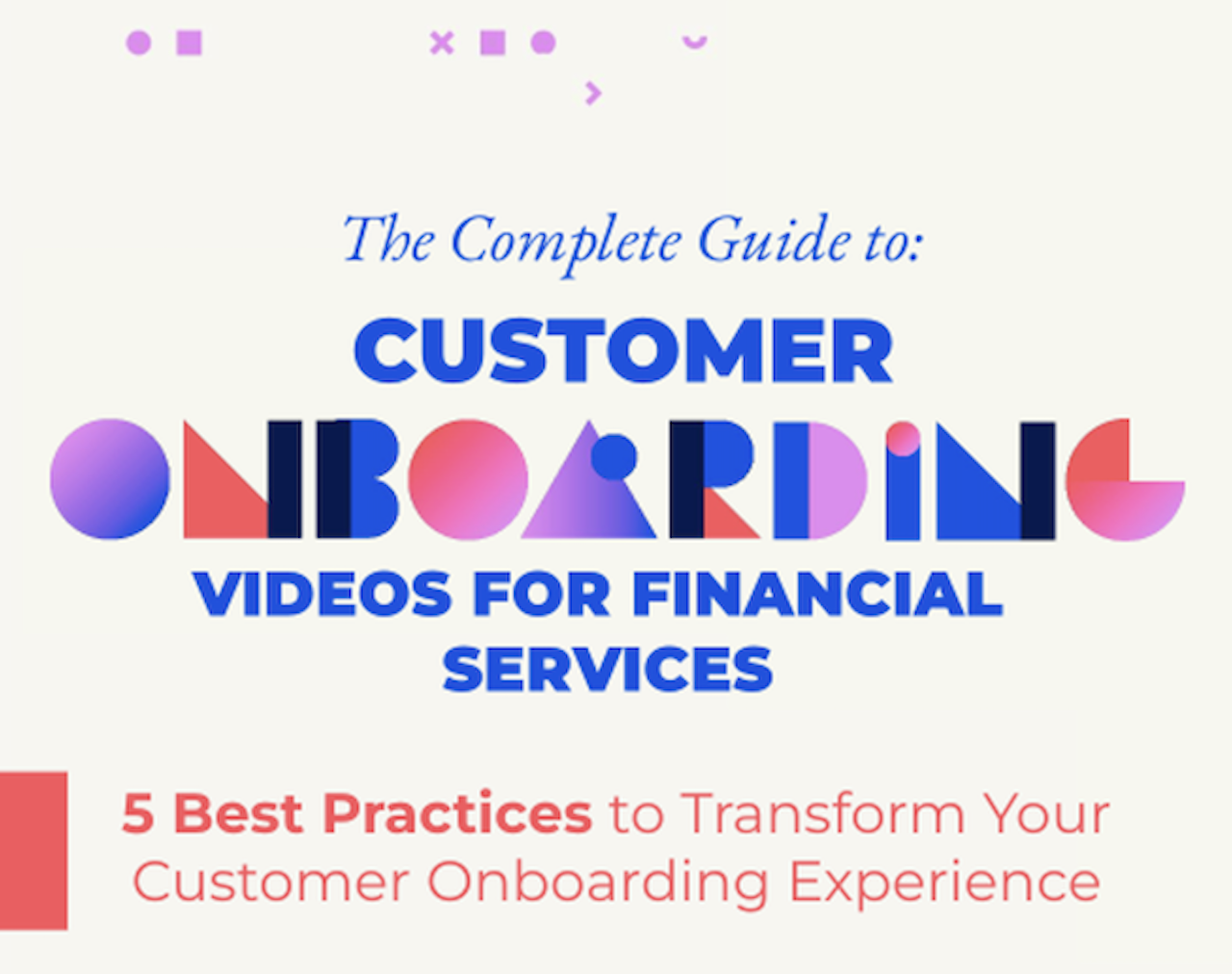 The Complete Guide to Customer Onboarding Videos for Financial Services